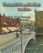 Postcardsf from the Past: Eau Claire, Wisconsin
